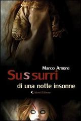 Sussurri di una notte insonne di Marco Amore edito da Aletti