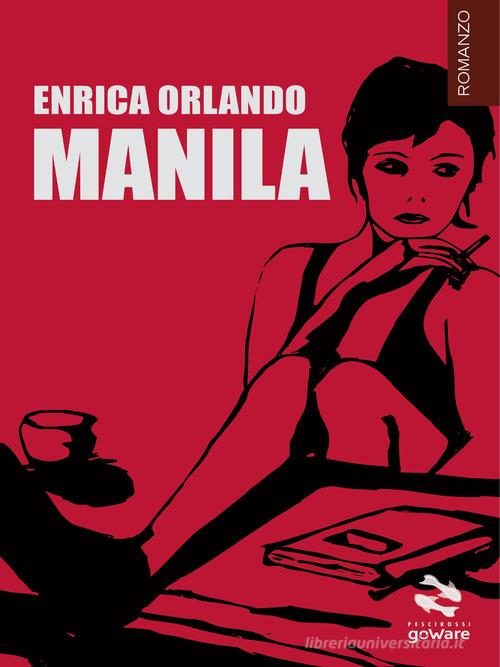 Manila di Enrica Orlando edito da goWare