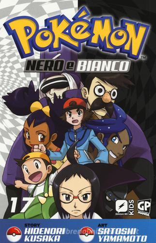 Pokemon nero e bianco vol.17 di Hidenori Kusaka, Satoshi Yamamoto edito da Edizioni BD
