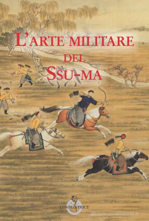 L' arte militare del Ssu-ma edito da Luni Editrice