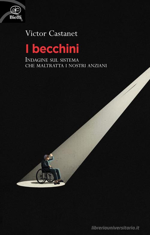 I becchini di Victor Castanet edito da Bietti