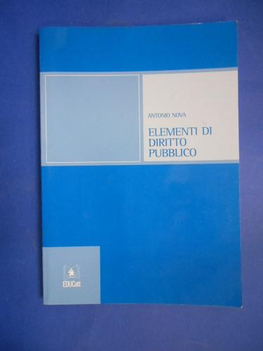 Elementi di diritto pubblico di Antonio Nova edito da EDUCatt Università Cattolica