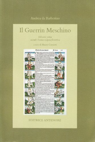 Guerrin Meschino. Ediz. critica di Andrea da Barberino edito da Antenore