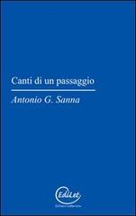 Canti di un passaggio di Antonio Sanna edito da Edilazio