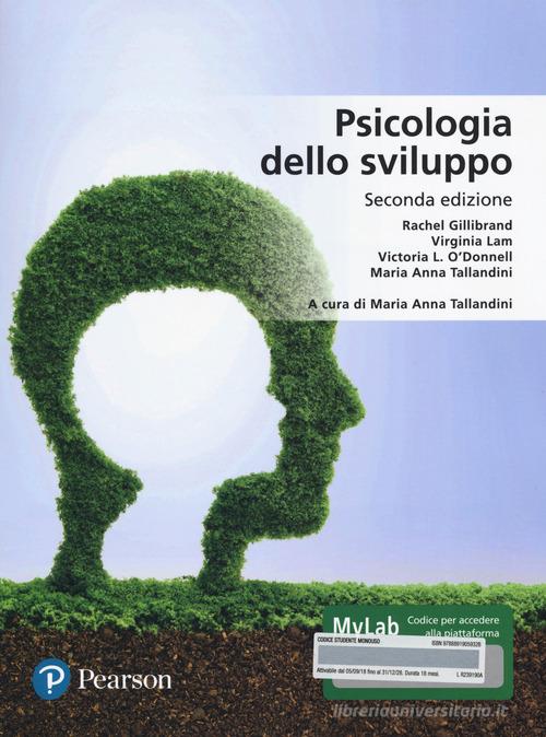 Psicologia dello sviluppo. Ediz. MyLab. Con aggiornamento online di Rachel Gillibrand, Virginia Lam, Victoria L. O'Donnell edito da Pearson