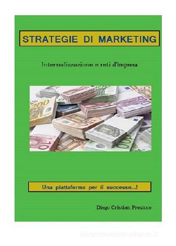 Strategie di marketing di Diego C. Presicce edito da STA