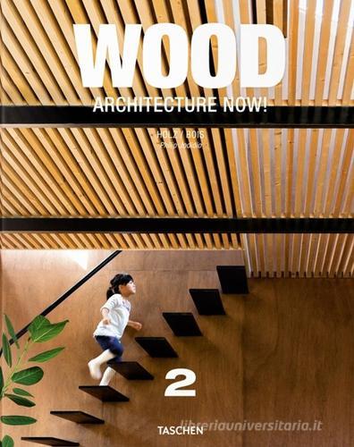 Architecture now! Wood. Ediz. italiana, spagnola e portoghese vol.2 di Philip Jodidio edito da Taschen