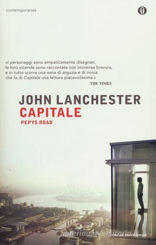 Capitale. Pepys Road di John Lanchester edito da Mondadori