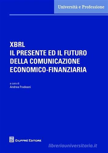 XBRL il presente ed il futuro della comunicazione economico-finanziaria edito da Giuffrè