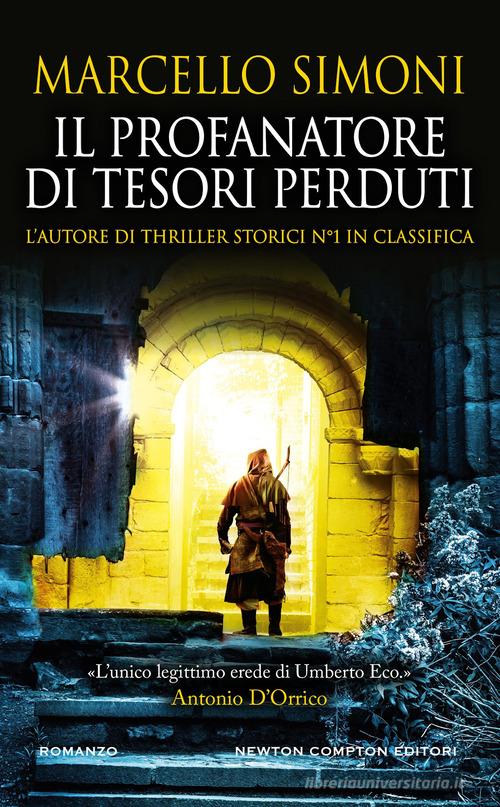 Libro Il profanatore di tesori perduti di Marcello Simoni Gli insuperabili Gold di Newton Compton Editori