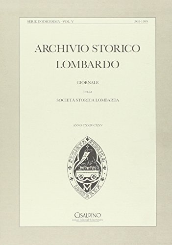 Archivio storico lombardo. Giornale della Società storica lombarda vol.5 edito da Cisalpino