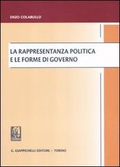 La rappresentanza politica e le forme di governo di Enzo Colarullo edito da Giappichelli