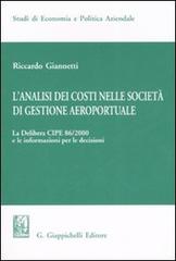 L' analisi dei costi nelle società di gestione aereoportuale vol.1 di Riccardo Giannetti edito da Giappichelli