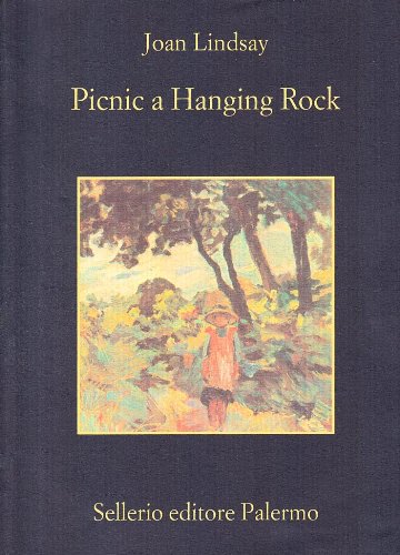 Picnic a Hanging Rock di Joan Lindsay edito da Sellerio Editore Palermo