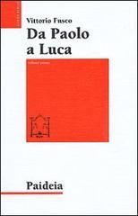 Da Paolo a Luca. Studi su Luca. Atti vol.1 di Vittorio Fusco edito da Paideia