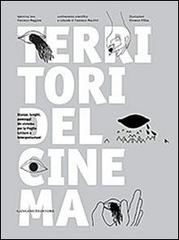 Territori del cinema. Stanze, luoghi, paesaggi. Un sistema per la Puglia. Letture e interpretazioni di Valentina Ieva, Francesco Maggiore edito da Gangemi Editore