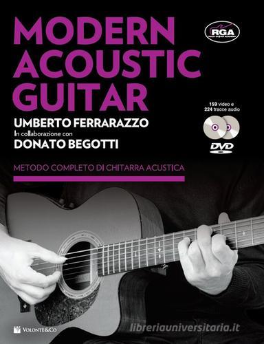 Modern acoustic guitar. Con 2 DVD di Umberto Ferrarazzo, Donato Begotti edito da Volontè & Co