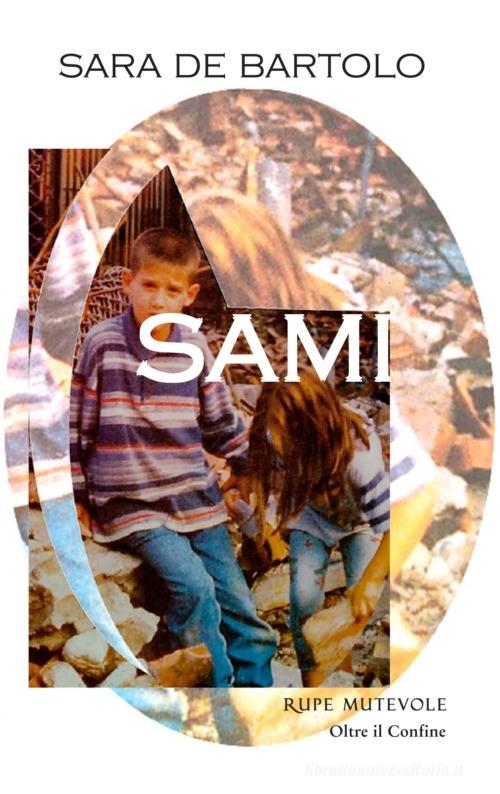 Libro Sami di Sara De Bartolo Oltre il confine di Rupe Mutevole
