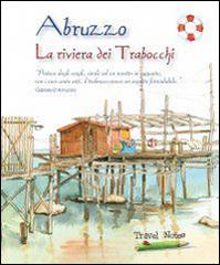 Abruzzo. La riviera dei trabocchi edito da Edizioni del Baldo