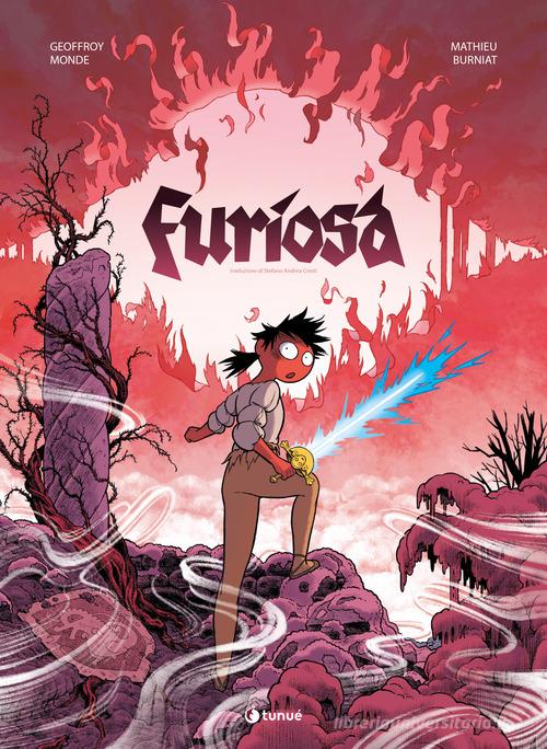 Furiosa di Geoffroy Monde edito da Tunué