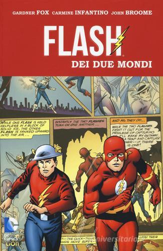 Flash dei due mondi vol.1 di Gadner Fox, Carmine Infantino, John Broome edito da Lion