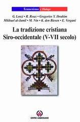 La tradizione cristiana siro-occidentale (V-VII secolo) edito da Centro Ambrosiano