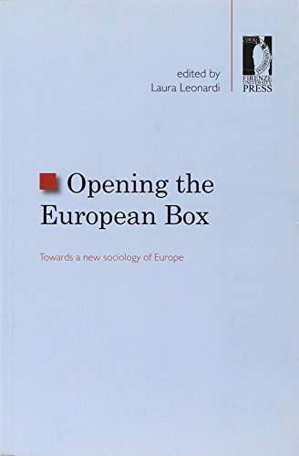 Opening the European box. Towards a new sociology of Europe edito da Firenze University Press