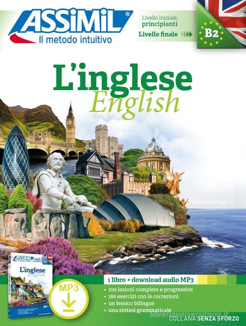 L'inglese. Con audio MP3 di Anthony Bulger edito da Assimil Italia