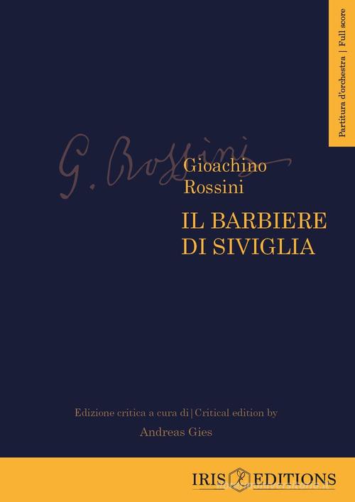 Il barbiere di Siviglia di Gioachino Rossini edito da Youcanprint