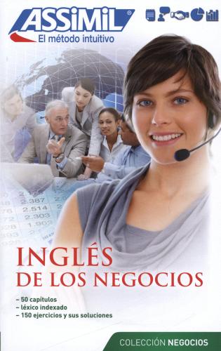 Inglés de los negocios di C. Chapuis, P. Dunn, A. Fontenilles edito da Assimil Italia