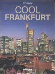 Cool Frankfurt. Ediz. inglese e tedesca edito da TeNeues