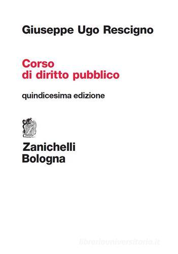 Corso di diritto pubblico di Giuseppe Ugo Rescigno edito da Zanichelli