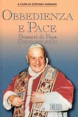 Obbedienza e pace. Pensieri di papa Giovanni XXIII edito da EDB