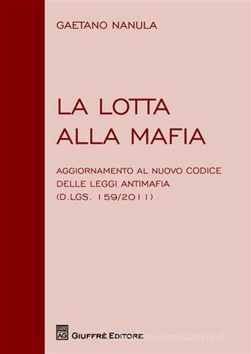 La lotta alla mafia di Gaetano Nanula edito da Giuffrè