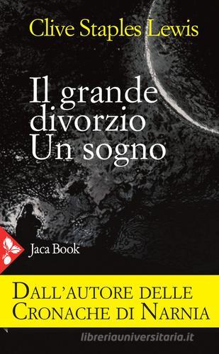 Il grande divorzio. Un sogno di Clive S. Lewis edito da Jaca Book