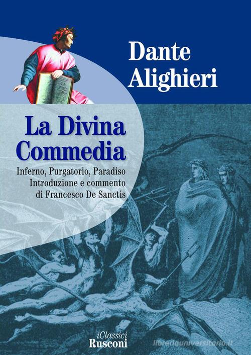 La Divina Commedia: Inferno-Purgatorio-Paradiso di Dante Alighieri edito da Rusconi Libri