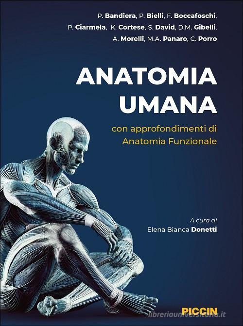 Anatomia umana. Con approfondimenti di anatomia funzionale edito da Piccin-Nuova Libraria