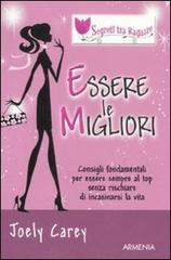 Essere le migliori. Segreti tra ragazze di Joely Carey edito da Armenia