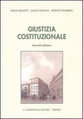 Giustizia costituzionale di Elena Malfatti, Saulle Panizza, Roberto Romboli edito da Giappichelli