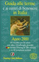 Guida alle terme e ai centri del benessere in Italia 2000 edito da Touring