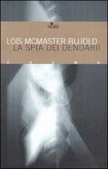 La spia dei Dendarii di Lois McMaster Bujold edito da Nord