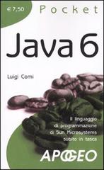 Java 6 di Luigi Comi edito da Apogeo