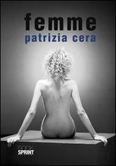 Femme di Patrizia Cera edito da Booksprint