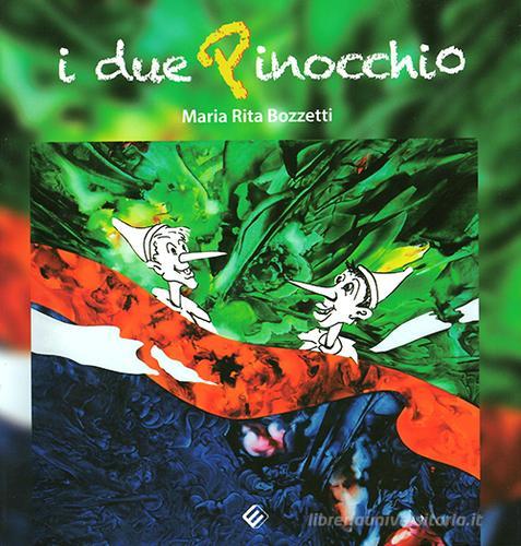 I due Pinocchio di M. Rita Bozzetti edito da Milella