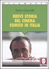 Breve storia del cinema comico in Italia di Enrico Giacovelli edito da Lindau