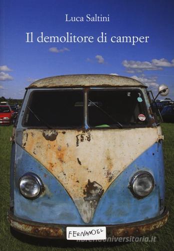 Il demolitore di camper di Luca Saltini edito da Fernandel