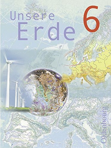 Unsere erde. Per le Scuole superiori vol.6 edito da Oldenbourg