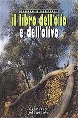 Il libro dell'olio e dell'olivo di Glauco Bigongiali edito da Edagricole