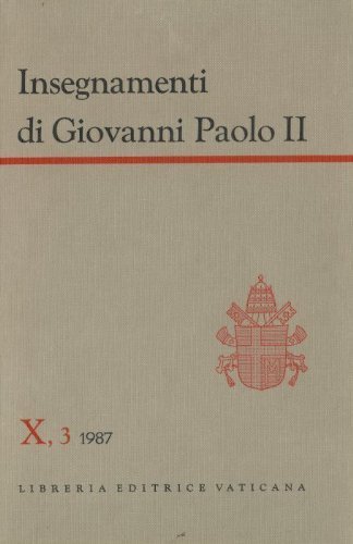 Insegnamenti di Giovanni Paolo II vol.10.3 di Giovanni Paolo II edito da Libreria Editrice Vaticana