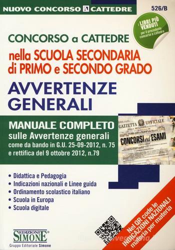 Concorso a cattedre nella scuola secondaria di primo e secondo grado. Avvertenze generali. Manuale completo edito da Edizioni Giuridiche Simone